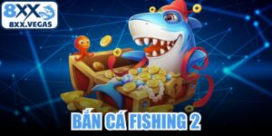Bắn Cá Fishing 2