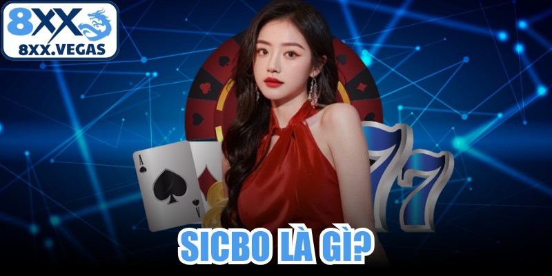 Sicbo Là Gì